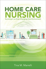 Home Care Nursing: Surviving in an Ever-Changing Care Environment