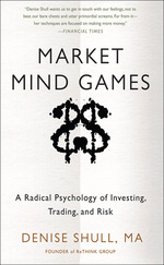 Market Mind Games: a Radical Psychology of Investing, Trading and Risk (Digital Audio)