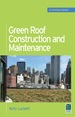 Green Roof Construction and Maintenance (Greensource Books)