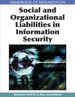 Handbook of Research on Social and Organizational Liabilities in Information Security