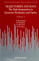 Trajectories and Rays: the Path-Summation in Quantum Mechanics and Optics I