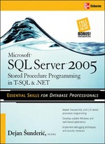 Microsoft Sql Server 2005 Stored Procedure Programming in T-Sql &. Net