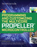 Programming and Customizing the Multicore Propeller Microcontroller: the Official Guide