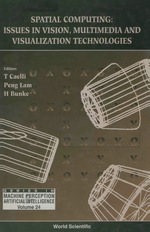 Spatial Computing: Issues in Vision, Multimedia and Visualization Technologies