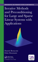Iterative Methods and Preconditioning for Large and Sparse Linear Systems With Applications
