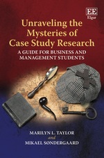 Unraveling the Mysteries of Case Study Research: a Guide for Business and Management Students
