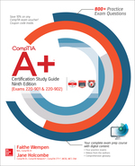Comptia a+ Certification Study Guide, Ninth Edition (Exams 220-901 & 220-902)