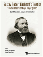 Gustav Robert Kirchhoff's Treatise "on the Theory of Light Rays" (1882): English Translation, Analysis and Commentary