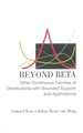 Beyond Beta: Other Continuous Families of Distributions With Bounded Support and Applications