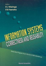 Information Systems-Correctness and Reusability-Selected Papers Form the is-Core Workshop