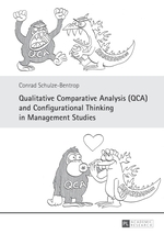 Qualitative Comparative Analysis (Qca) and Configurational Thinking in Management Studies