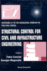 Structural Control for Civil & Infrastructure Engineering, Procs of the 3rd Intl Workshop on Structural Control