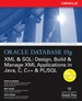 Oracle Database 10g Xml & Sql: Design, Build, & Manage Xml Applications in Java, C, C++, & Pl/Sql