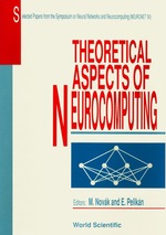 Theoretical Aspects of Neurocomputing: Selected Papers From the Symposium on Neural Networks and Neurocomputing (Neuronet '90)