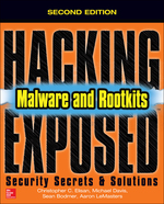 Hacking Exposed Malware & Rootkits: Security Secrets and Solutions