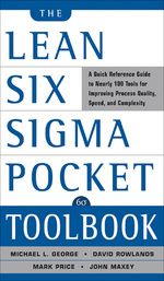 The Lean Six Sigma Pocket Toolbook: a Quick Reference Guide to Nearly 100 Tools for Improving Quality and Speed