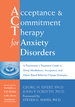 Acceptance and Commitment Therapy for Anxiety Disorders