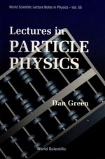 Lectures in Particle Physics (V55)