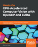 Hands-on Gpu-Accelerated Computer Vision With Opencv and Cuda
