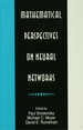 Mathematical Perspectives on Neural Networks