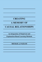 Creating a Memory of Causal Relationships