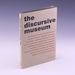 Discursive Museum, the