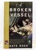 A Broken Vessel