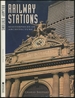Railway Stations: Masterpieces of Architecture