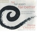 Fail, Fail Again, Fail Better: Wise Advice for Leaning Into the Unknown