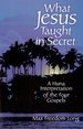 What Jesus Taught in Secret By Max Freedom Long (Autor), F. Walser (�bersetzer) Max F. Long (Author)