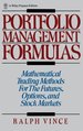 Portfolio Management Formulas: Mathematical Trading Methods for the Futures, Options, and Stock Markets Wiley Finance Von Ralph Vince (Autor), Vince B�rse Wall Street Finanzmarkt Kapitalm�rkte Financial Markets Modern Portfolio Theory Diversification