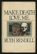 Make Death Love Me