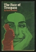 The Face of Trespass