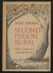 Second Person Rural More Essays of a Sometime Farmer