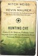 Hunting Che: How a U.S. Special Forces Team Helped Capture the World's Most Famous Revolution Ary