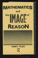 Mathematics and the Image of Reason