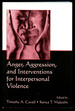 Anger, Aggression, and Interventions for Interpersonal Violence