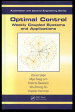 Optimal Control: Weakly Coupled Systems and Applications