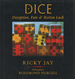 Dice: Deception, Fate, & / and Rotten Luck