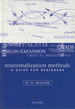 Renormalization Methods: a Guide for Beginners
