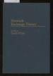 Network Exchange Theory, Inscribed By David Willer