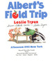 Albert's Field Trip, Signed By Leslie Tryon