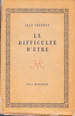 La Difficulte� D'Etre