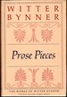 Prose Pieces (the Works of Witter Bynner)