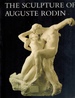 The Sculpture of Auguste Rodin the Collection of the Rodin Museum, Philadelphia