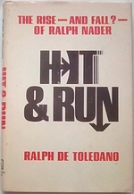 Hit & Run: the Rise--and Fall? --of Ralph Nader