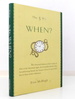 The 5 W'S: When? an Omnium-Gatherum of the Garden of Eden & the Macintosh Apple, the Fruit-of-the-Month & the Seventh-Inning Stretch, the Summer of Love & April Fool's Day & More of Life's Milestones