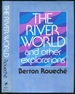 The River World and Other Explorations
