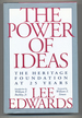 The Power of Ideas: the Heritage Foundation at 25 Years