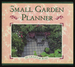 The Small Garden Planner